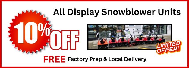 10% OFF ALL DISPLAY SNOWBLOWERS!